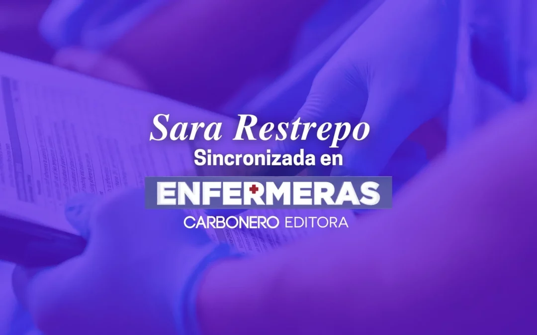 Carbonero Editora sincronizada en Enfermeras RCN